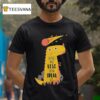 Things Are Less Than Ideal Dinosaur T Shirt