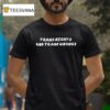 Trans Rights And Trans Wrongs T Shirt