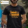Vote Zohran Mamdani For A New York You Can Afford T Shirt