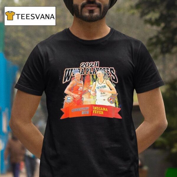 Wnba Playoffs Connecticut Sun Vs Indiana Fever Basketball T Shirt
