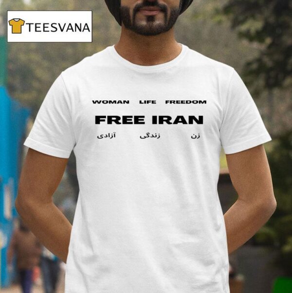 Woman Life Freedom Free Iran T Shirt