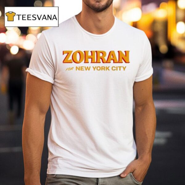 Zohran For New York City New T Shirt