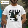 Zulu A New Tomorrow For A Me And You T Shirt