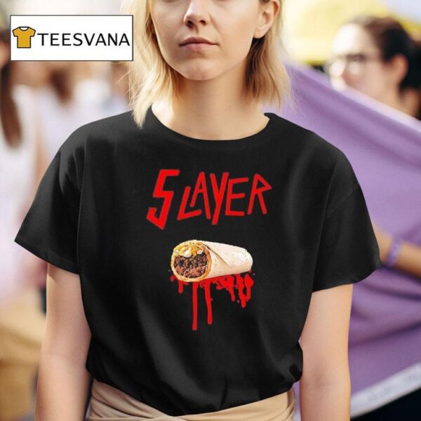 Layer Burrito Slayer T Shirt