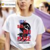 A Bad Bad Place Frances Crawford T Shirt