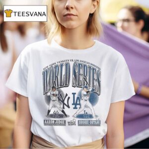 Aaron Judge New York Yankees Vs Shohei Ohtani Los Angeles Dodgers World Series Matchup Franklin T Shirt