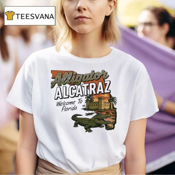 Alligator Alcatraz Welcome To Florida T Shirt