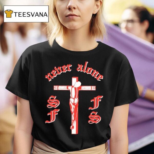 Almighty Hoodrich Never Alone Sffs Cross T Shirt
