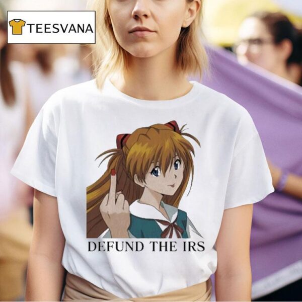 Asuka Langley Soryu Defund The Irs Middle Finger T Shirt