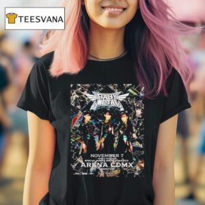Babymetal World Tour Special Arena Show In Mexico At Arena Cdmx On November T Shirt