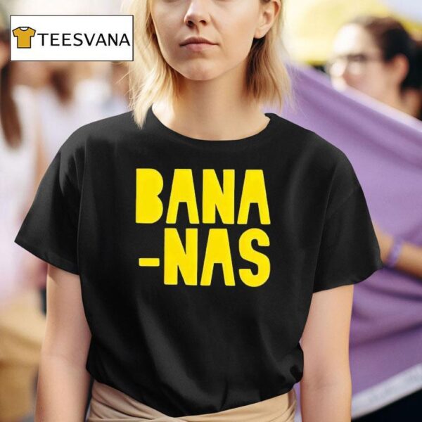 Bana Nas T Shirt