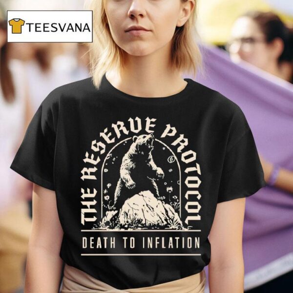 Bear The Reserve Protocol Death To Inflation T Shirt