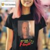 Better Call George Floyd T Shirt