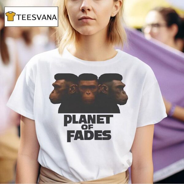 Bigfoots Planet Of Fades T Shirt