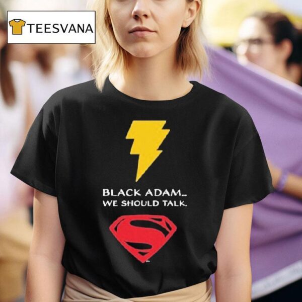 Black Adam X Superman We Should Talk T Shirt