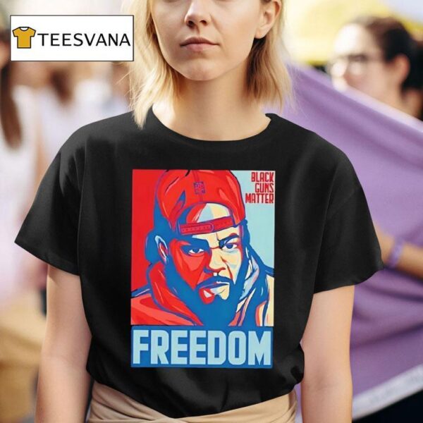 Black Guns Matter Freedom T Shirt