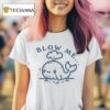 Blow Me Whale T Shirt