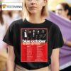 Blue October We Didn T Die Young Tour Dates Cities List Start On October Th In Albuquerque Nm T Shirt