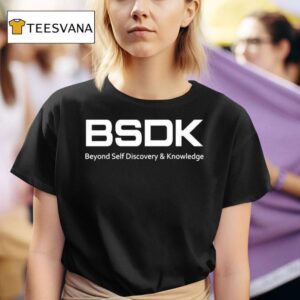 Bsdk Beyond Self Discovery Knowledge T Shirt