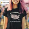 Built By Immigrants You Can T Deport History Usa T Shirt