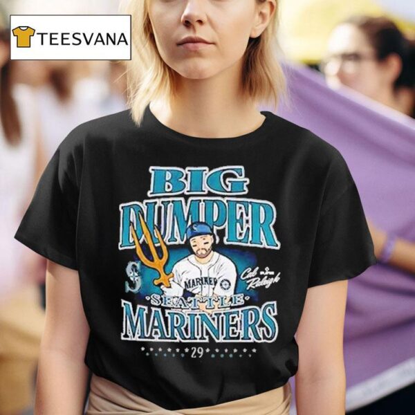 Cal Raleigh Big Dumper Seattle Mariners Champ Tridents Up T Shirt