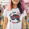 Car Put The Force In Your Rear T Shirt