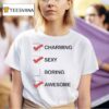 Charming Sexy Boring Awesome T Shirt