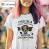 Chelsea London Reigns The World World Champions T Shirt