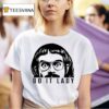 Chit Do It Lady Peeking T Shirt