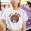 Chit Do It Lady T Shirt
