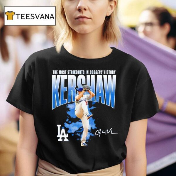 Clayton Kershaw The Most Strikeouts In Dodgers History Signature T Shirt