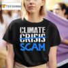 Climate Crisis Scam T Shirt