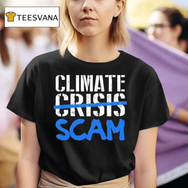 Climate Crisis Scam T Shirt