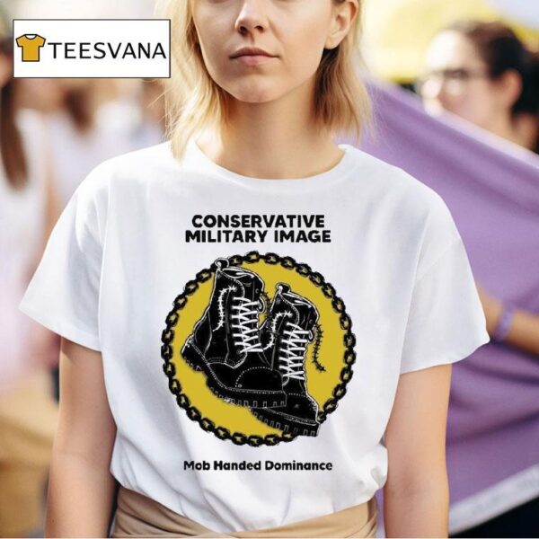 Conservative Military Image Mob Handed Dominance T Shirt