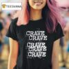 Crave Repea T Shirt