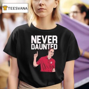 Curt Cignetti Never Daunted Indiana Hoosiers T Shirt