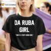 Da Ruba Girl She S A Very Good Girl T Shirt