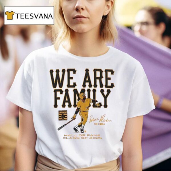 Dave Parker Pittsburgh Pirates We Are Family Hall Of Fame Class Of Signature T Shirt