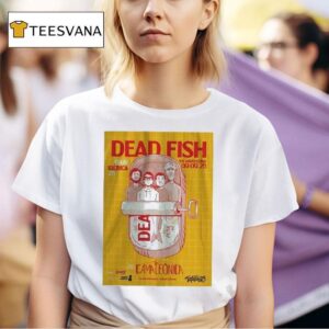Dead Fish Tour At Club Sauvage In Barcelona On September Th T Shirt