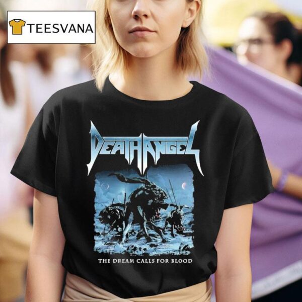 Death Angel The Dream Calls For Blood T Shirt