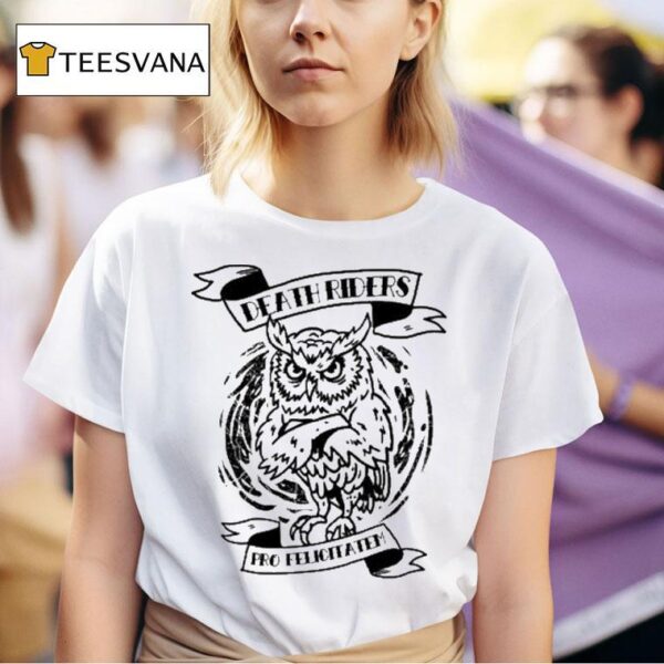 Death Riders Pro Felicitatum Owl T Shirt