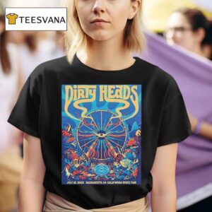 Dirty Heads Sacramento California Event At California State Fair On July T Shirt