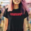 Distortion Theory T Shirt