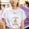 Dogs Money Can Buy A Lot Of Things But It Doesn T Wiggle Its But T Shirt