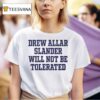 Drew Allar Slander Will Not Be Tolerated T Shirt