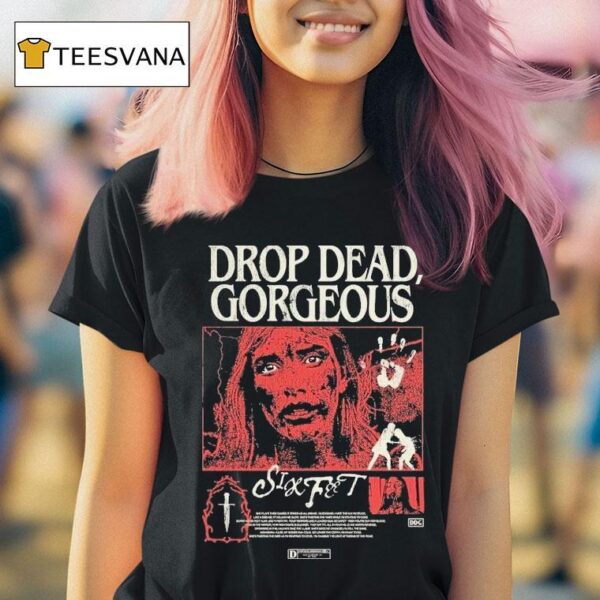 Drop Dead Gorgeous Six Feet Movie T Shirt