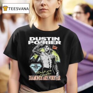 Dustin Poirier Diamonds Are Forever The Farewell Tour July New Orleans Thank You Full Violence T Shirt