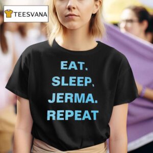 Eat Sleep Jerma Repea T Shirt
