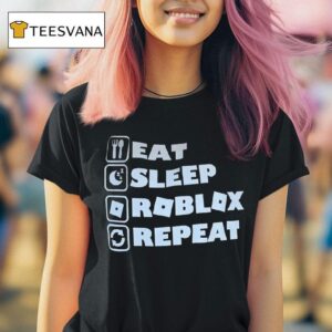 Eat Sleep Roblox Repea T Shirt