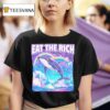 Eat The Rich Dolphin T Shirt